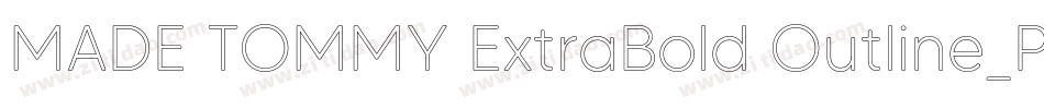 MADE TOMMY ExtraBold Outline_PERSONAL USE字体转换